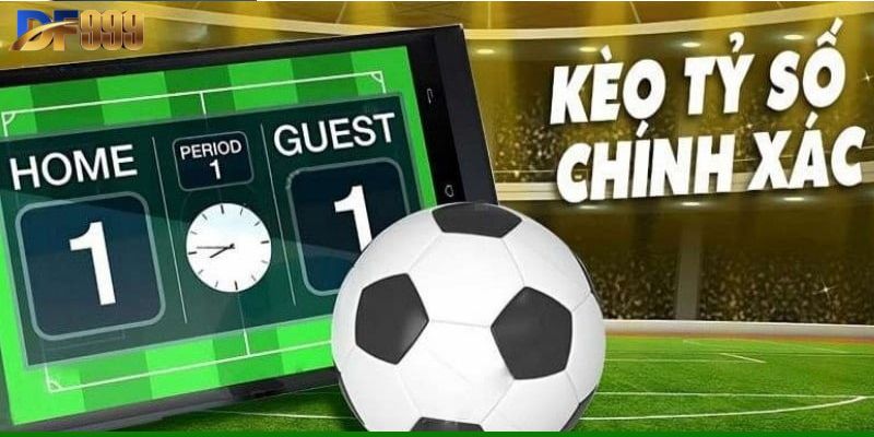 Kèo tỷ số và lý do nên thử trải nghiệm 1 lần